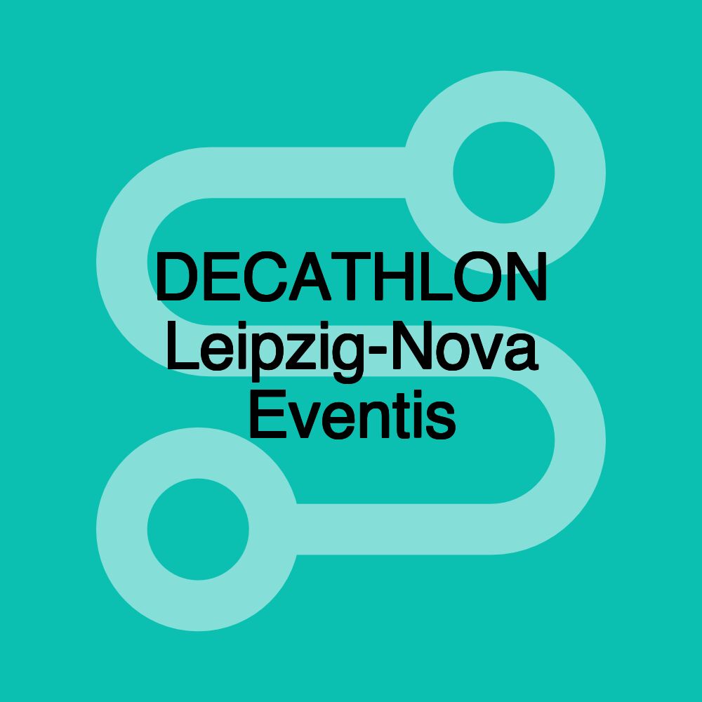 DECATHLON Leipzig-Nova Eventis