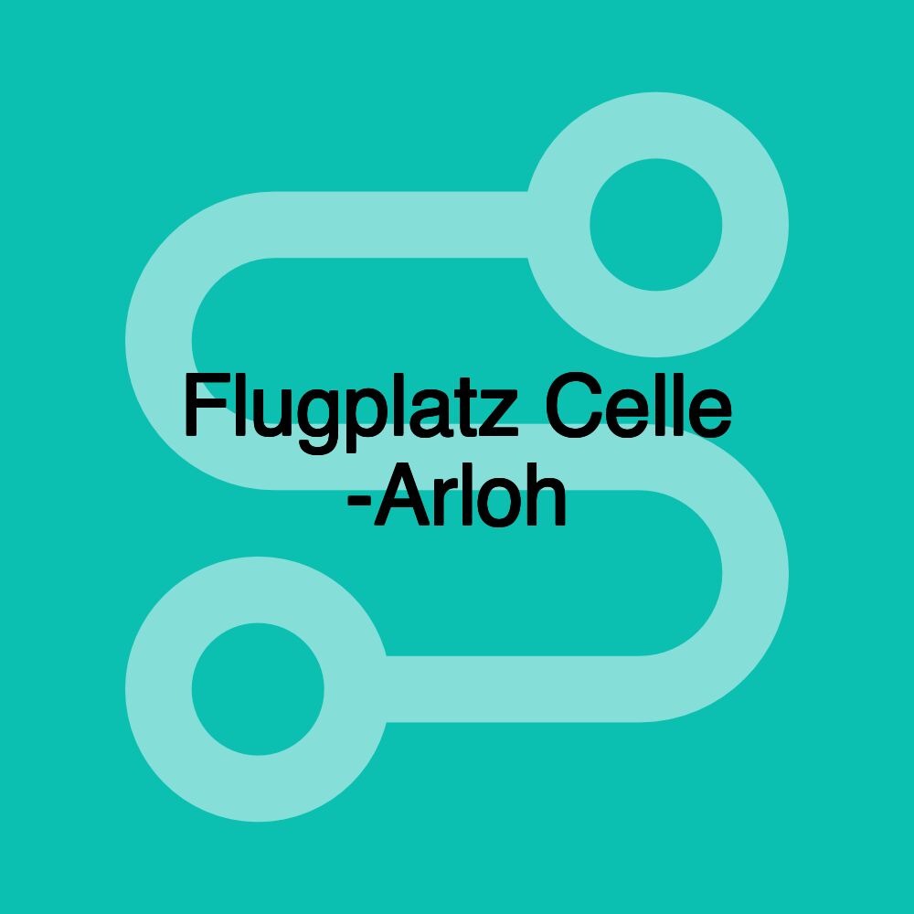 Flugplatz Celle -Arloh Flugplatz Celle -Arloh