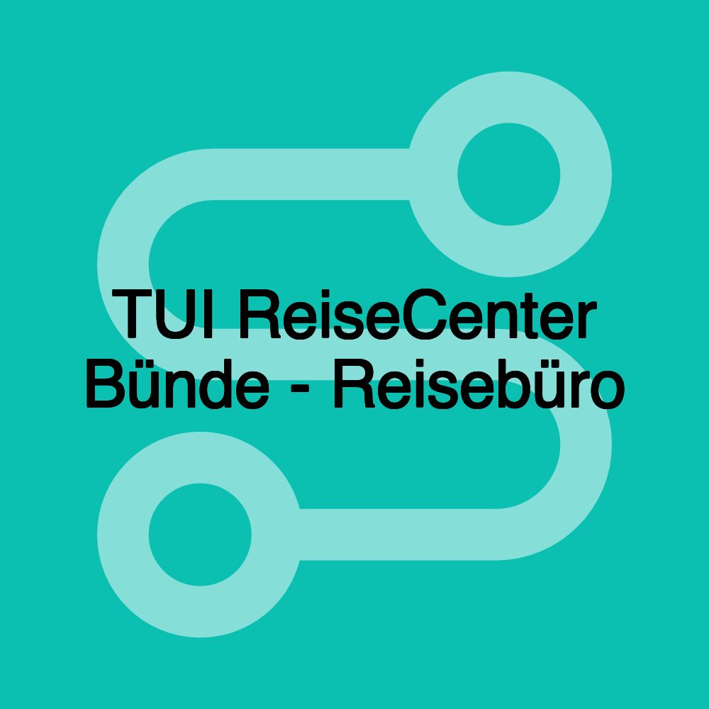 TUI ReiseCenter Bünde - Reisebüro TUI ReiseCenter Bünde - Reisebüro