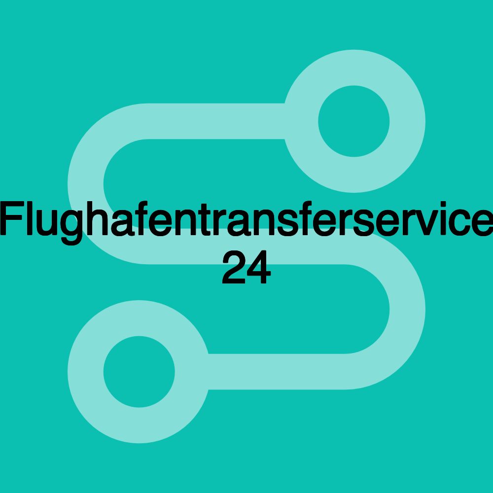 Flughafentransferservice 24 Flughafentransferservice 24