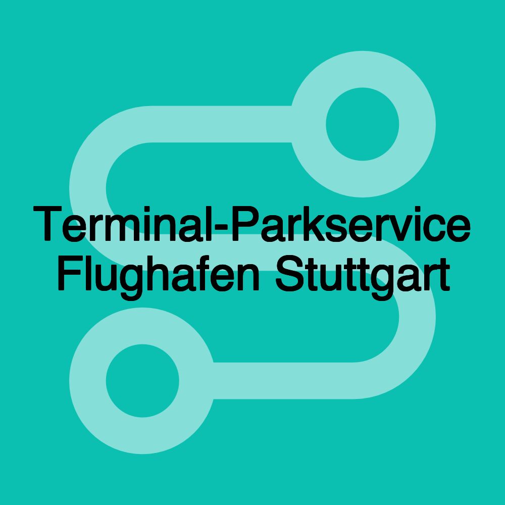 Terminal-Parkservice Flughafen Stuttgart