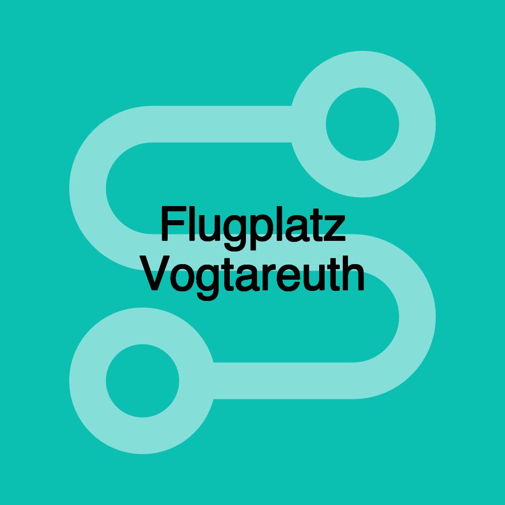 Flugplatz Vogtareuth Flugplatz Vogtareuth