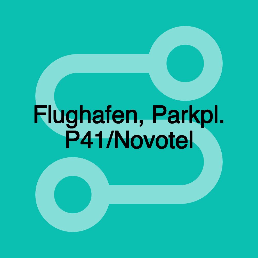 Flughafen, Parkpl. P41/Novotel Flughafen, Parkpl. P41/Novotel
