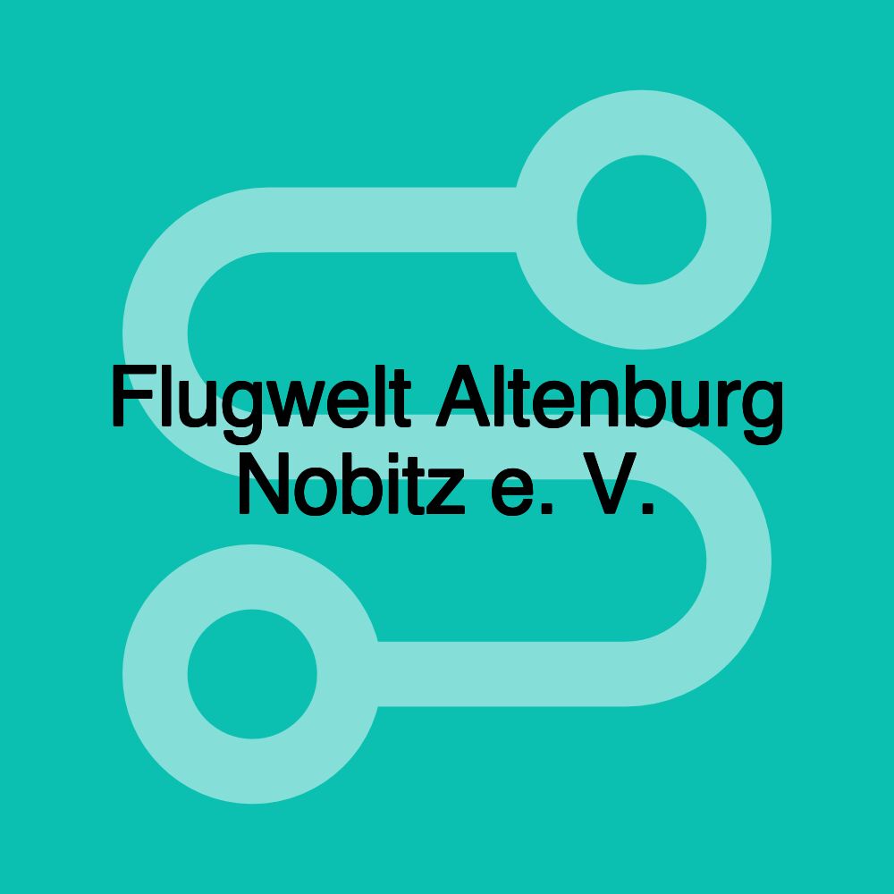 Flugwelt Altenburg Nobitz e. V. Flugwelt Altenburg Nobitz e. V.