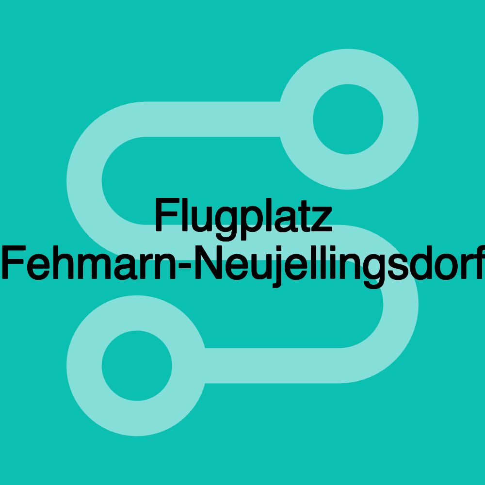 Flugplatz Fehmarn-Neujellingsdorf Flugplatz Fehmarn-Neujellingsdorf