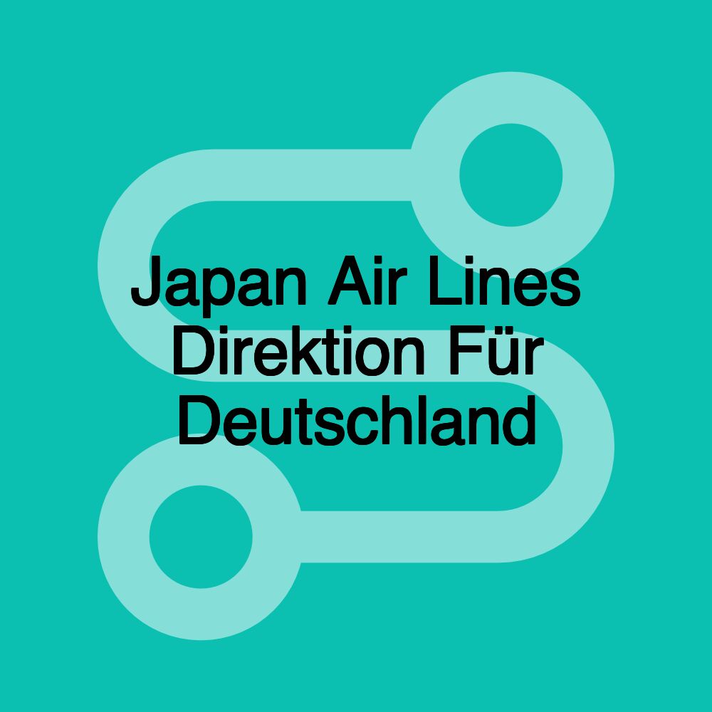 Japan Air Lines Direktion Für Deutschland Japan Air Lines Direktion Für Deutschland