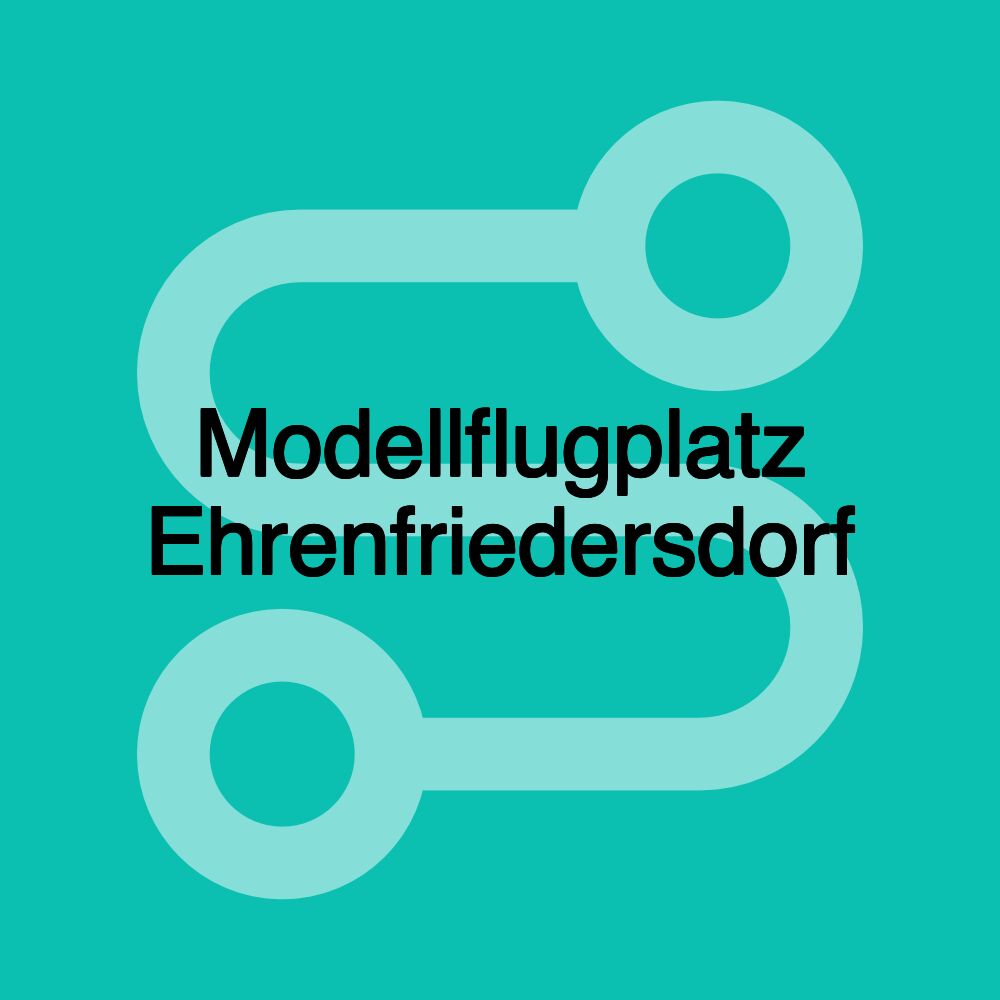 Modellflugplatz Ehrenfriedersdorf Modellflugplatz Ehrenfriedersdorf