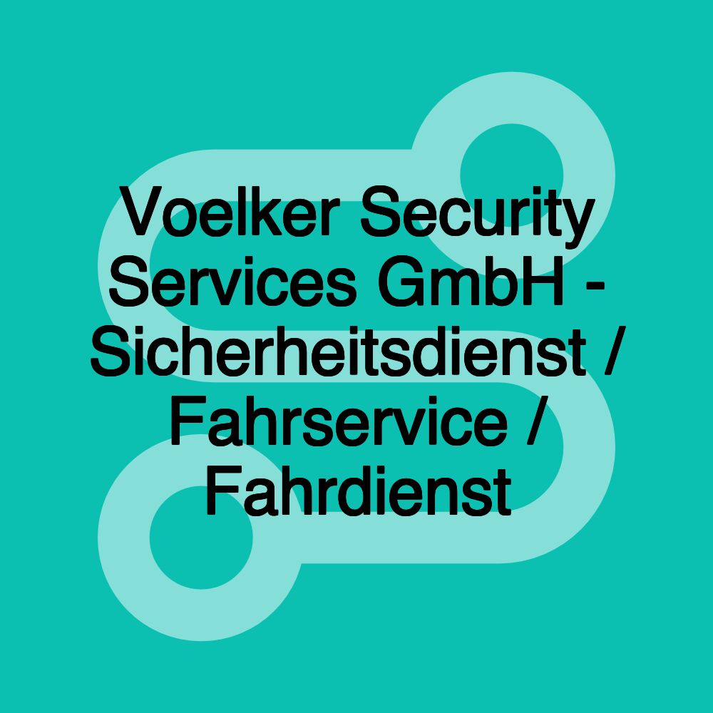Voelker Security Services GmbH - Sicherheitsdienst / Fahrservice / Fahrdienst Voelker Security Services GmbH - Sicherheitsdienst / Fahrservice / Fahrdienst