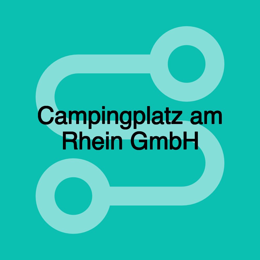 Campingplatz am Rhein GmbH
