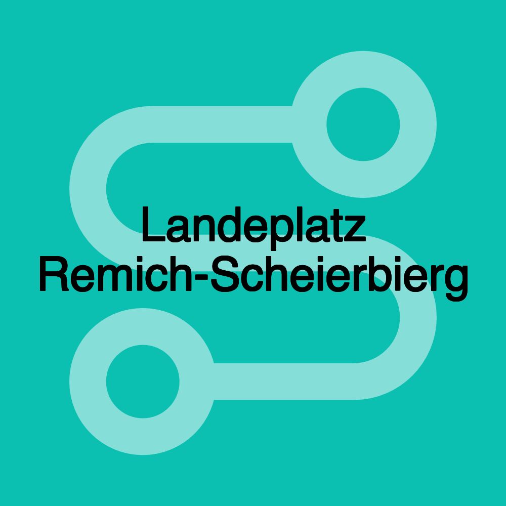 Landeplatz Remich-Scheierbierg Landeplatz Remich-Scheierbierg