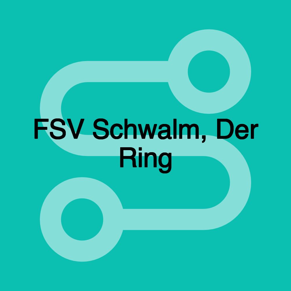 FSV Schwalm, Der Ring