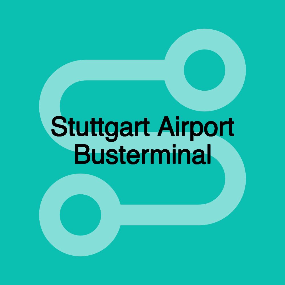 Stuttgart Airport Busterminal Stuttgart Airport Busterminal
