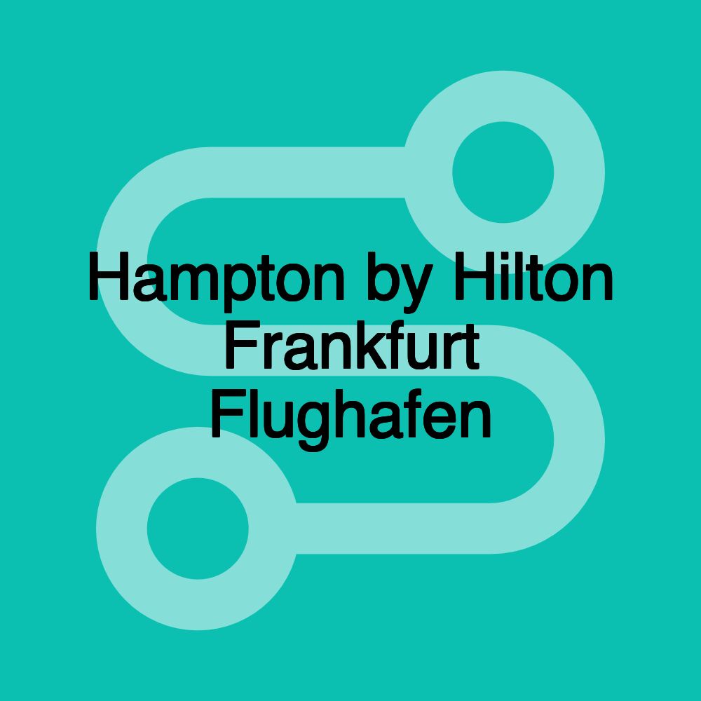 Hampton by Hilton Frankfurt Flughafen Hampton by Hilton Frankfurt Flughafen