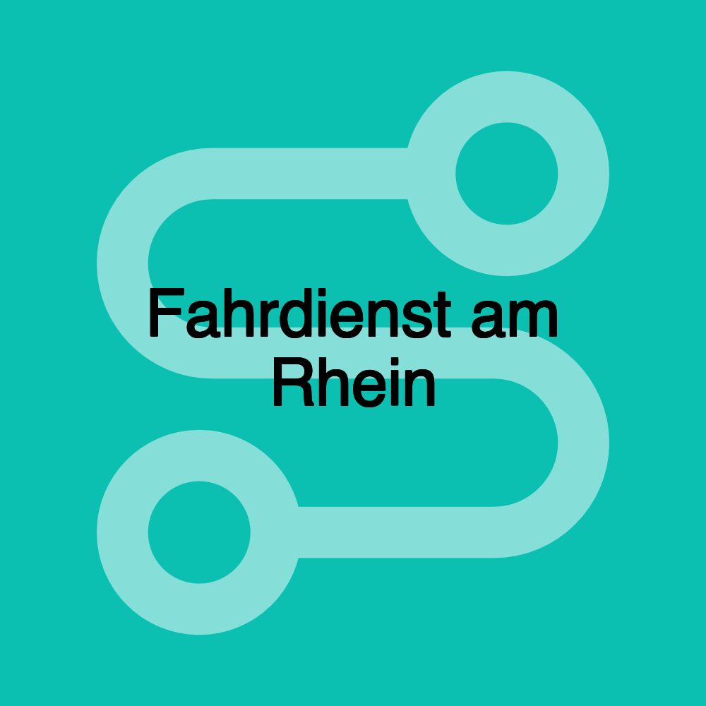 Fahrdienst am Rhein Fahrdienst am Rhein