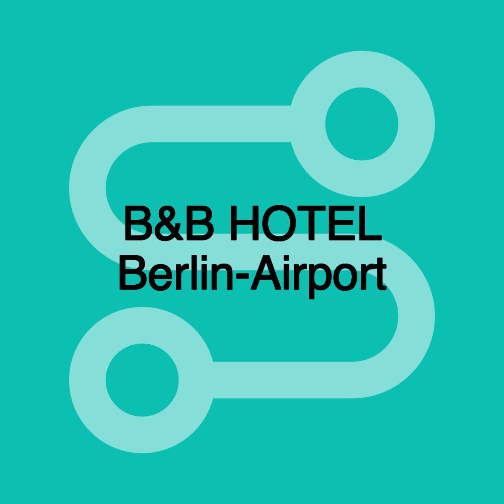B&B HOTEL Berlin-Airport B&B HOTEL Berlin-Airport