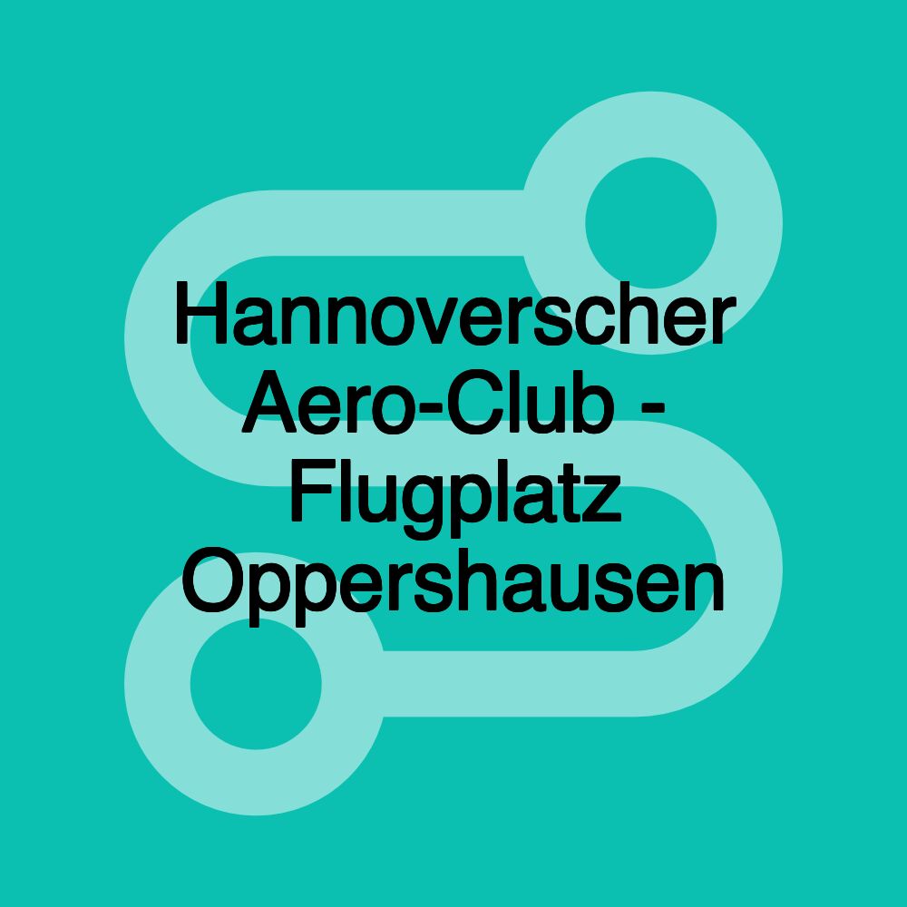 Hannoverscher Aero-Club - Flugplatz Oppershausen Hannoverscher Aero-Club - Flugplatz Oppershausen