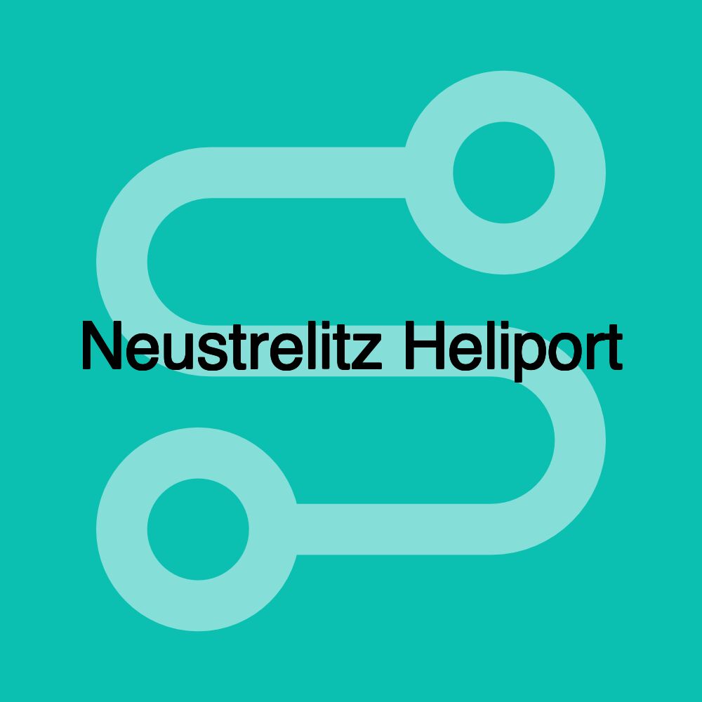 Neustrelitz Heliport Neustrelitz Heliport
