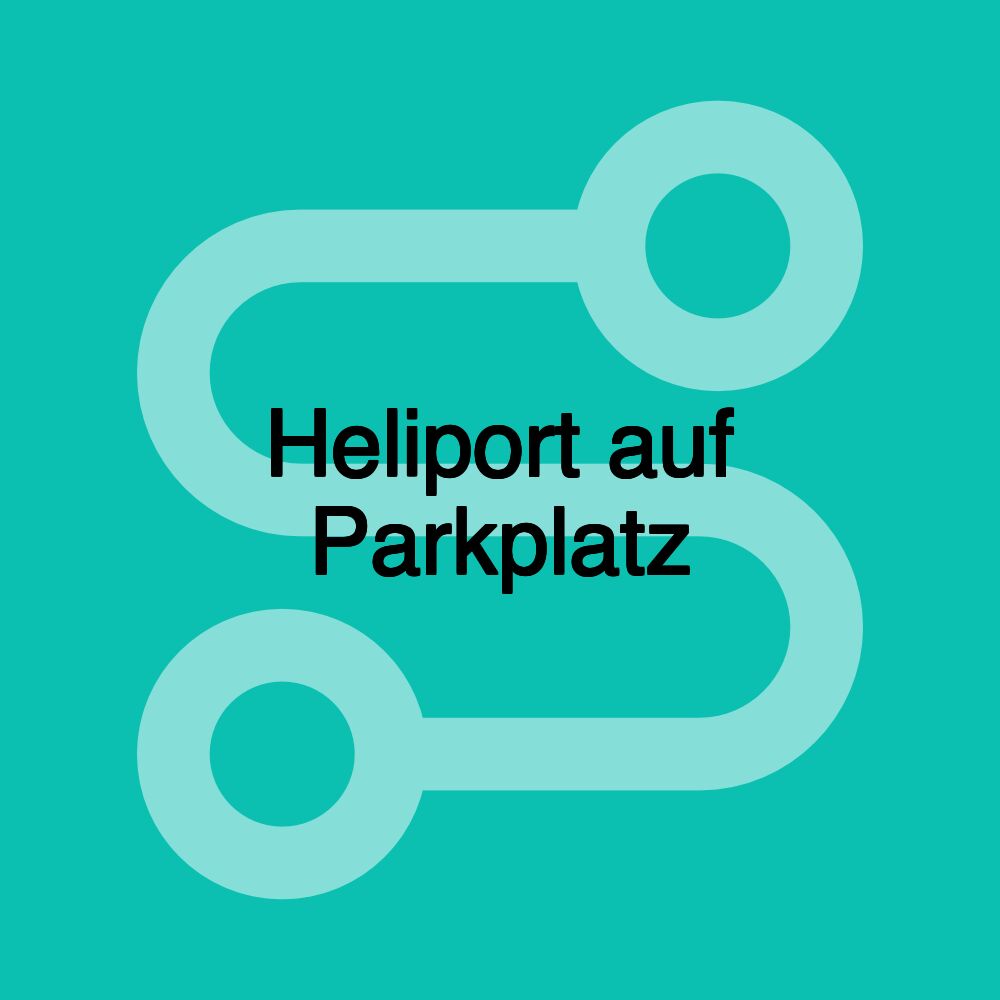 Heliport auf Parkplatz