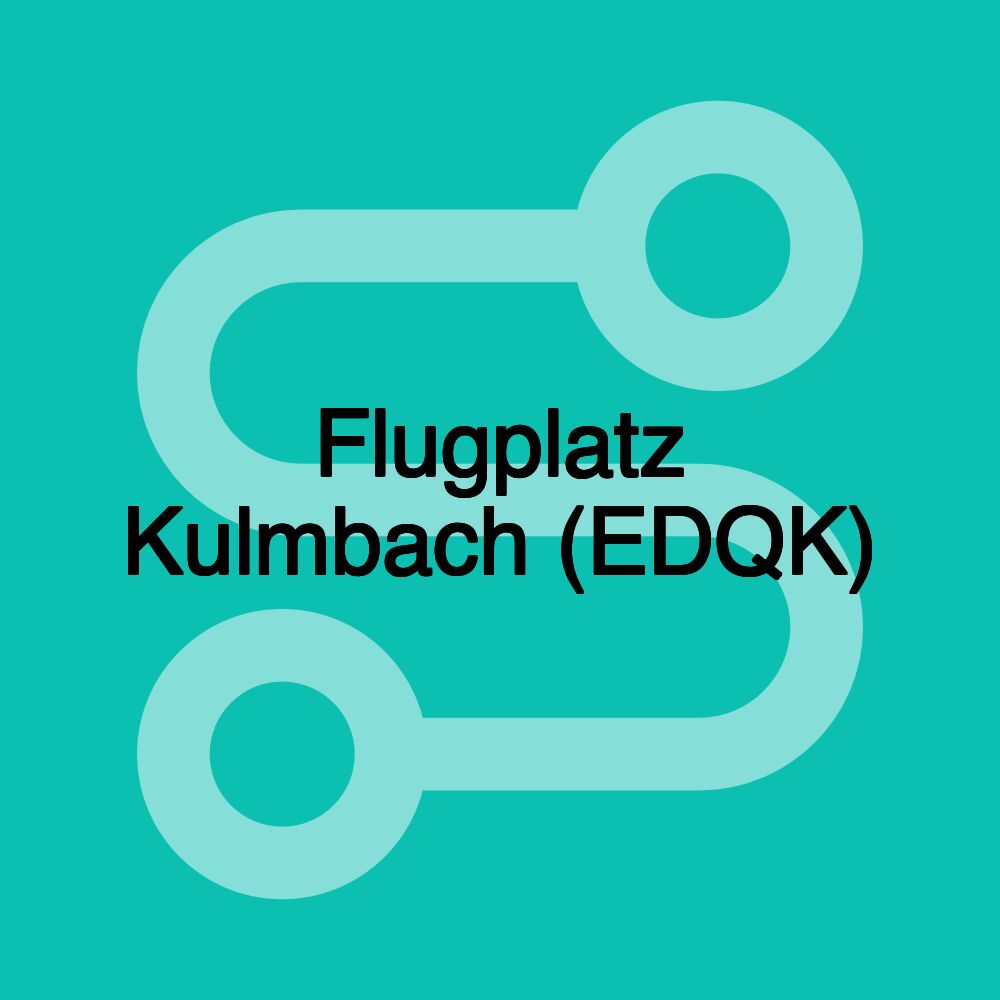 Flugplatz Kulmbach (EDQK) Flugplatz Kulmbach (EDQK)