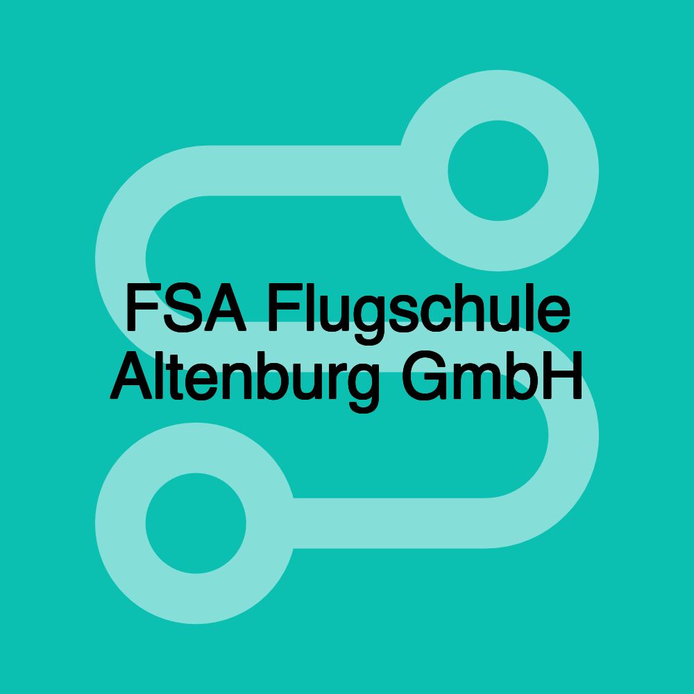 FSA Flugschule Altenburg GmbH FSA Flugschule Altenburg GmbH