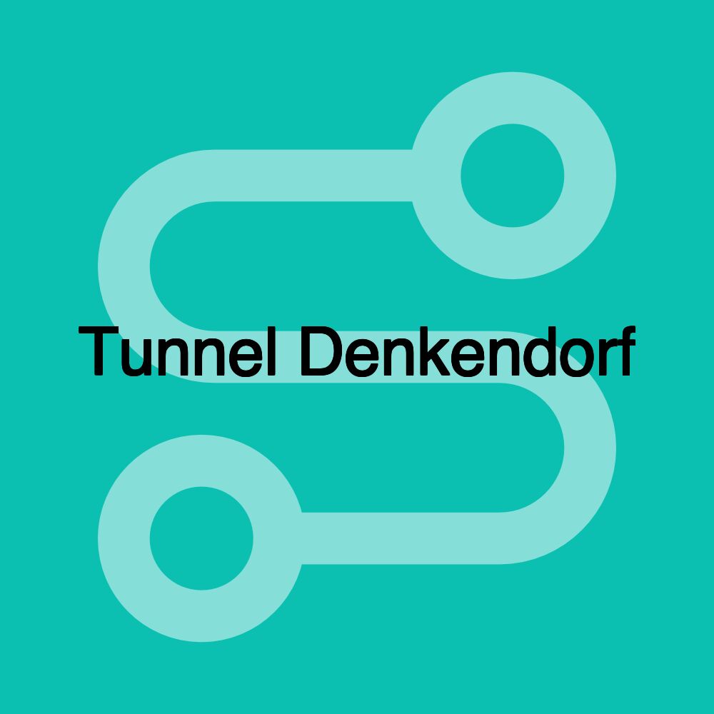 Tunnel Denkendorf