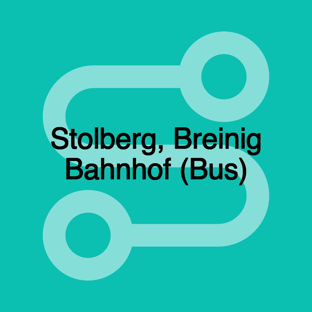 Stolberg, Breinig Bahnhof (Bus) Stolberg, Breinig Bahnhof (Bus)
