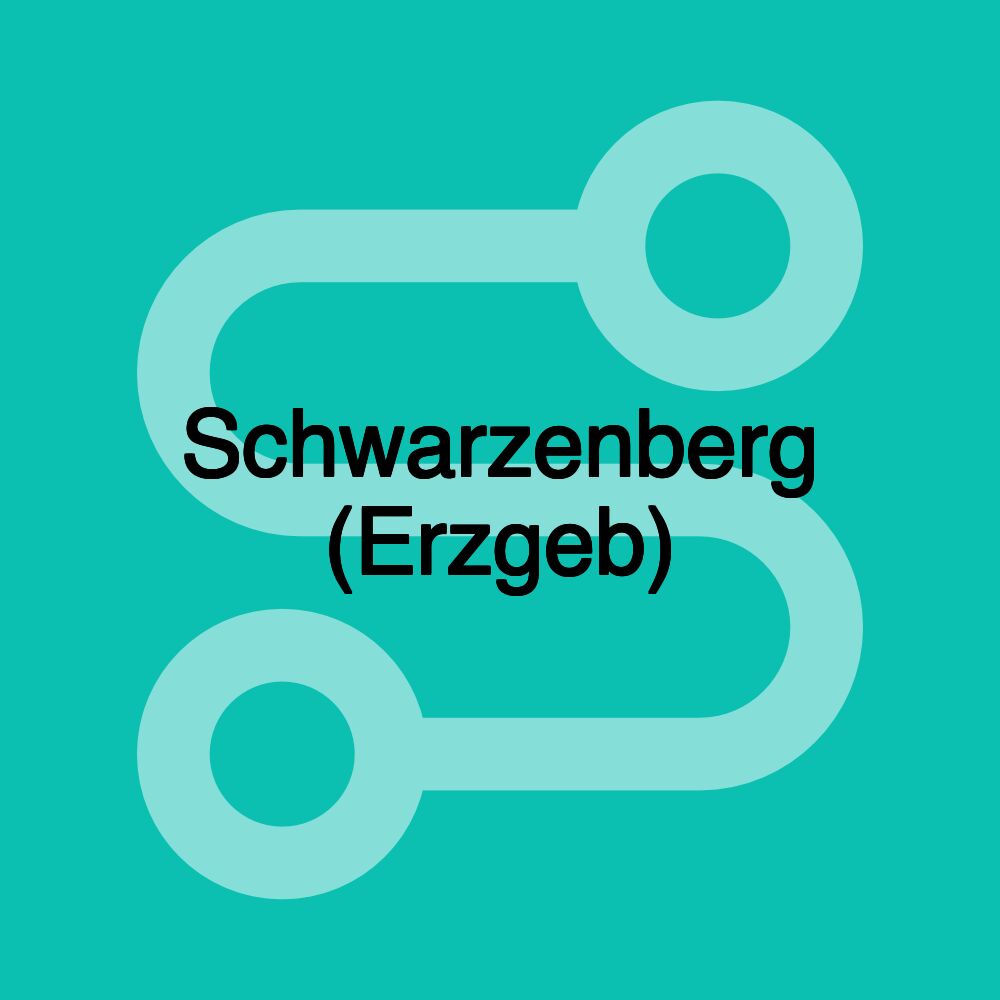 Schwarzenberg (Erzgeb) Schwarzenberg (Erzgeb)