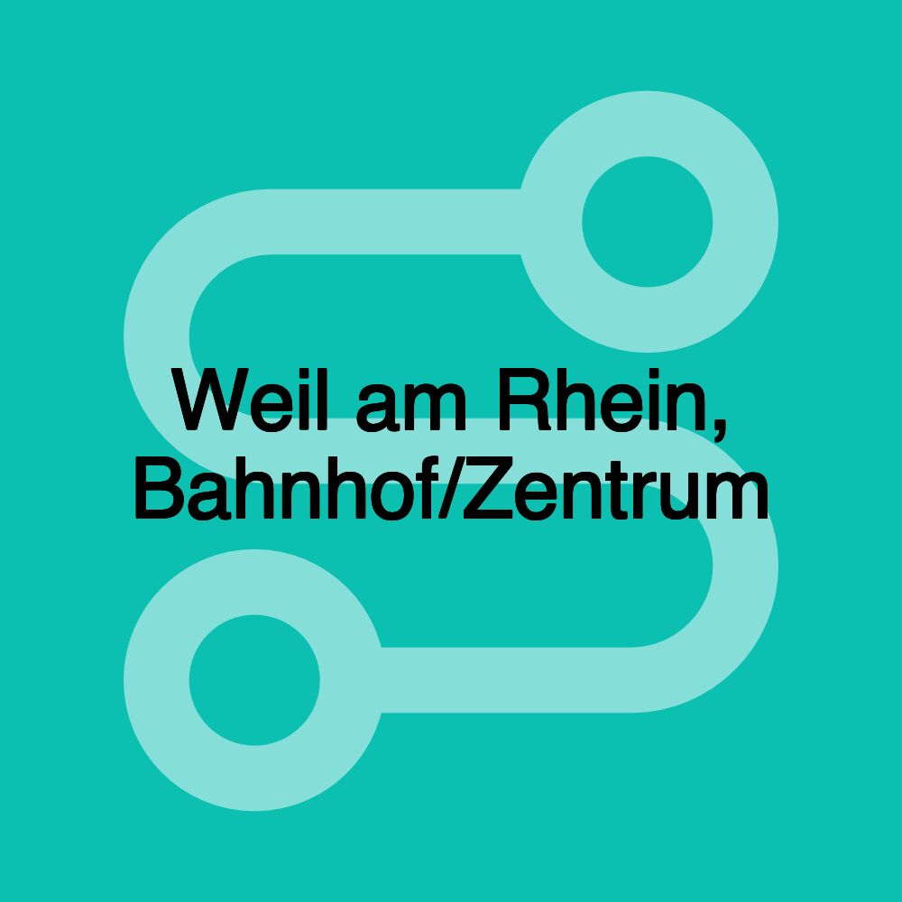 Weil am Rhein, Bahnhof/Zentrum
