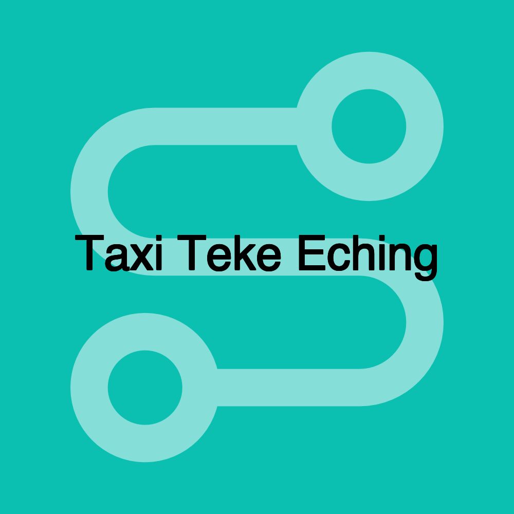 Taxi Teke Eching