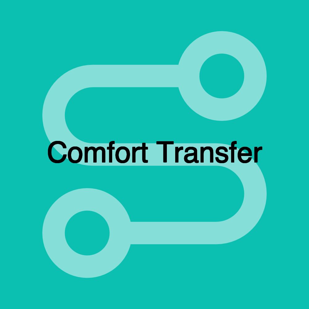 Comfort Transfer Comfort Transfer