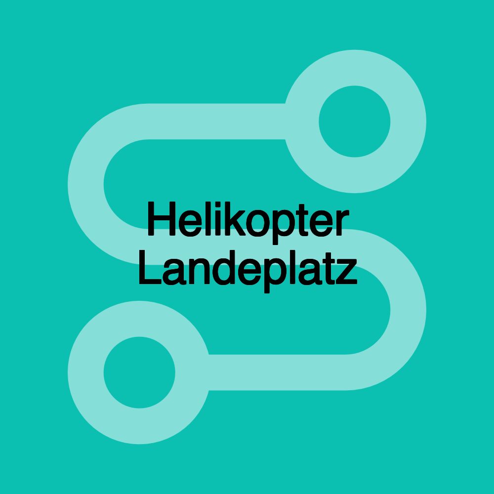 Helikopter Landeplatz