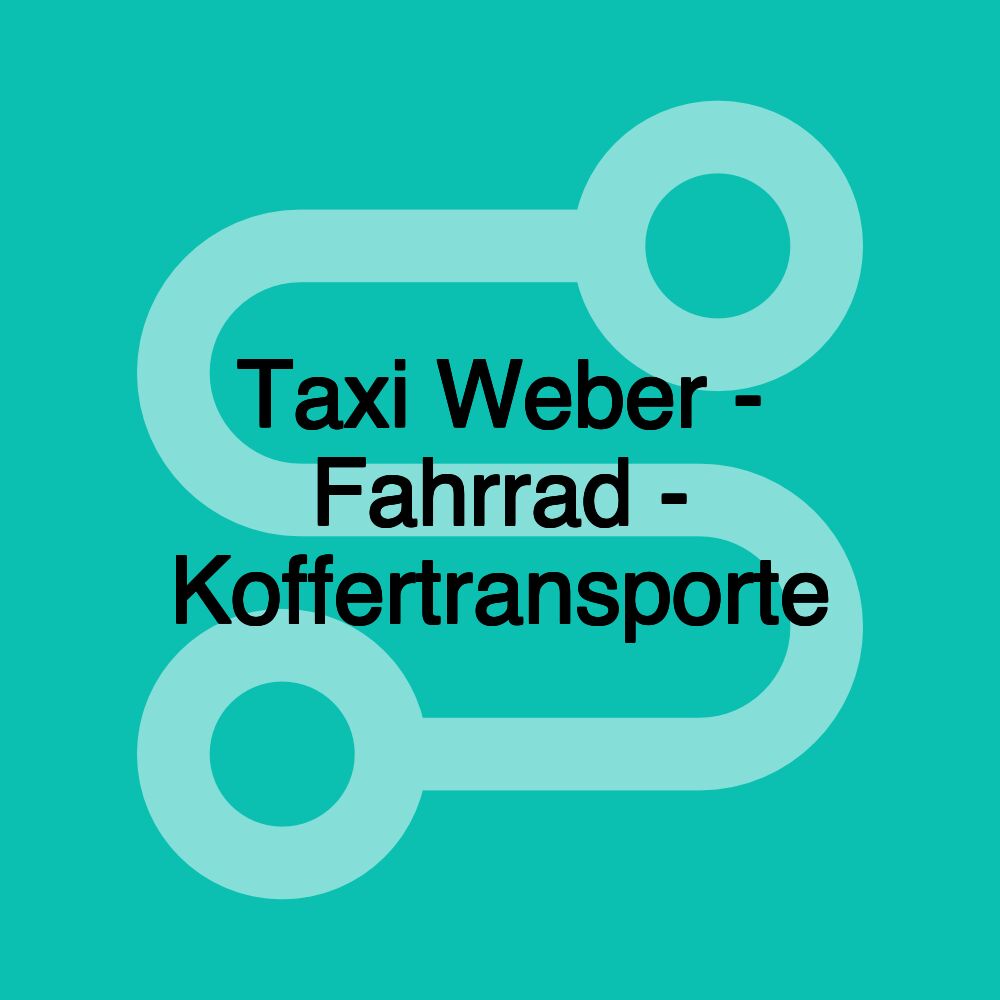 Taxi Weber - Fahrrad - Koffertransporte
