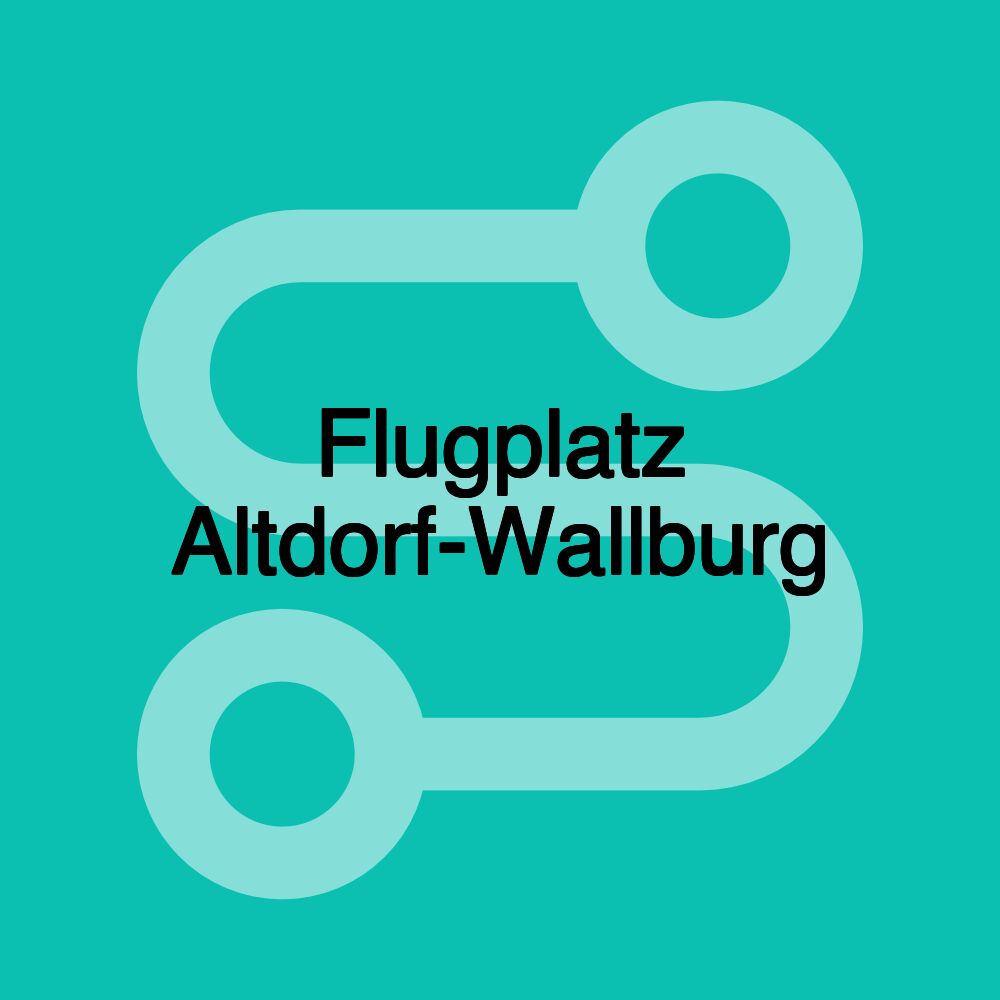 Flugplatz Altdorf-Wallburg