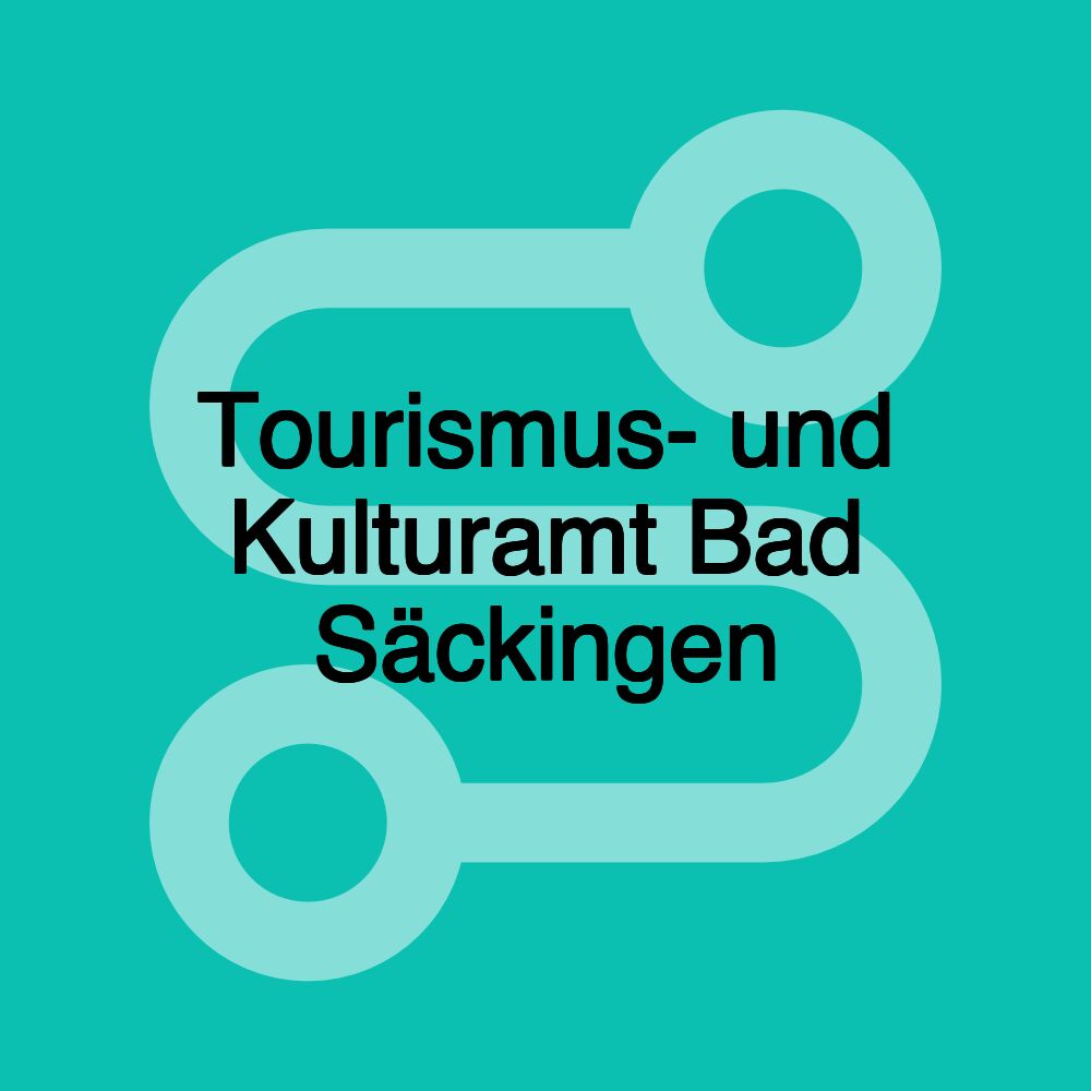 Tourismus- und Kulturamt Bad Säckingen