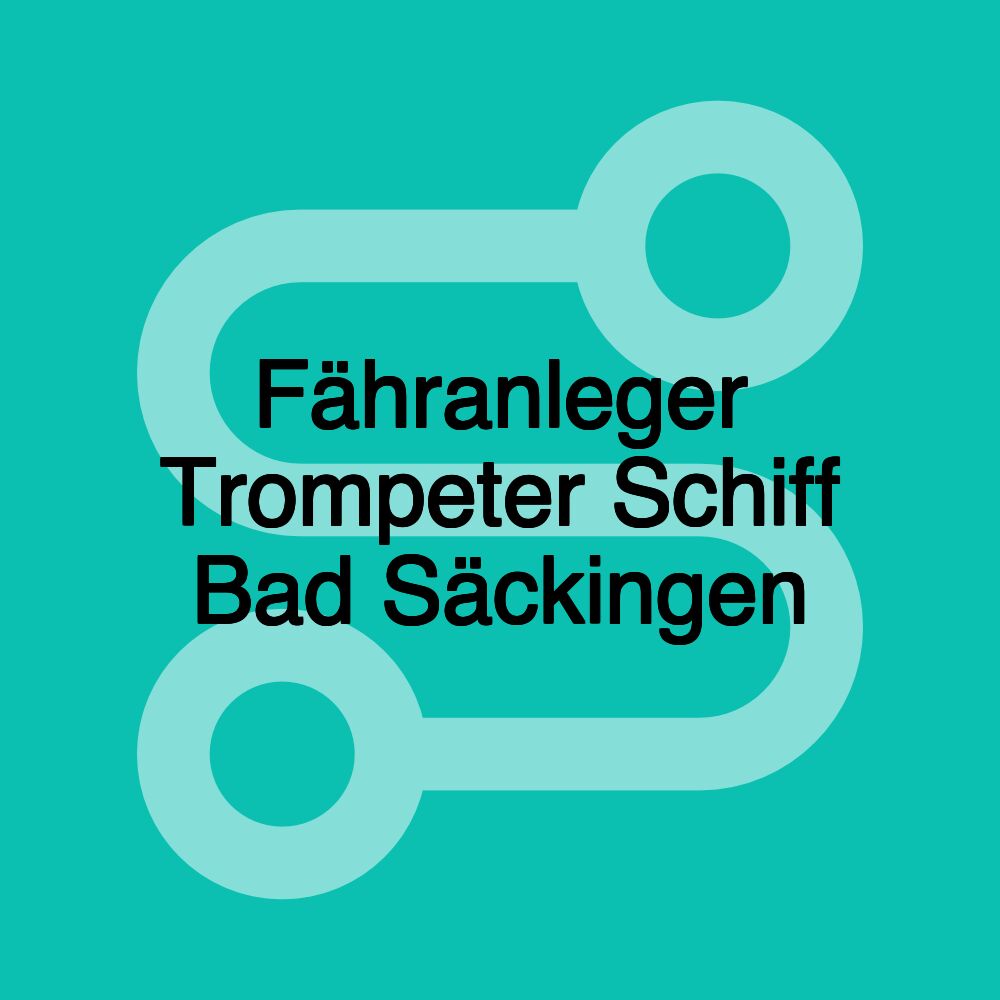 Fähranleger Trompeter Schiff Bad Säckingen