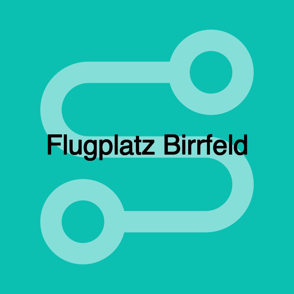 Flugplatz Birrfeld