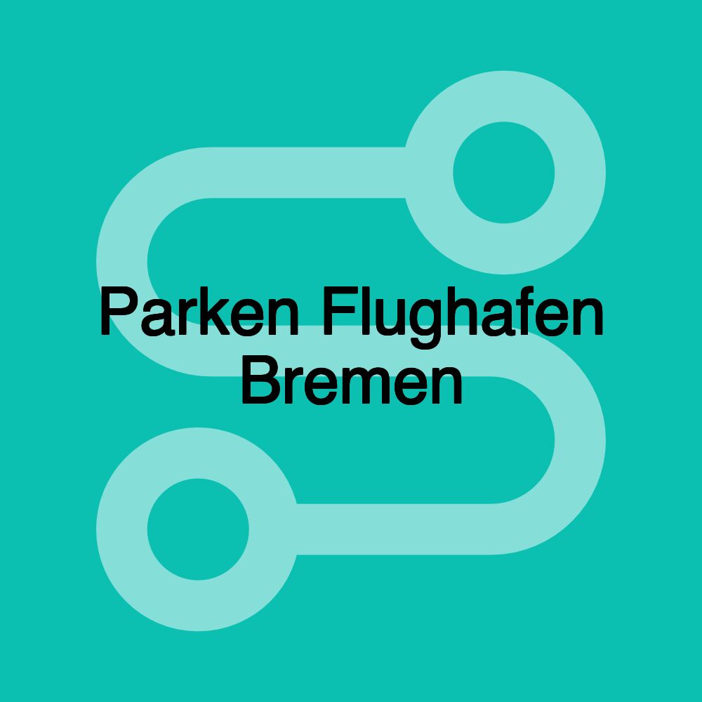 Parken Flughafen Bremen