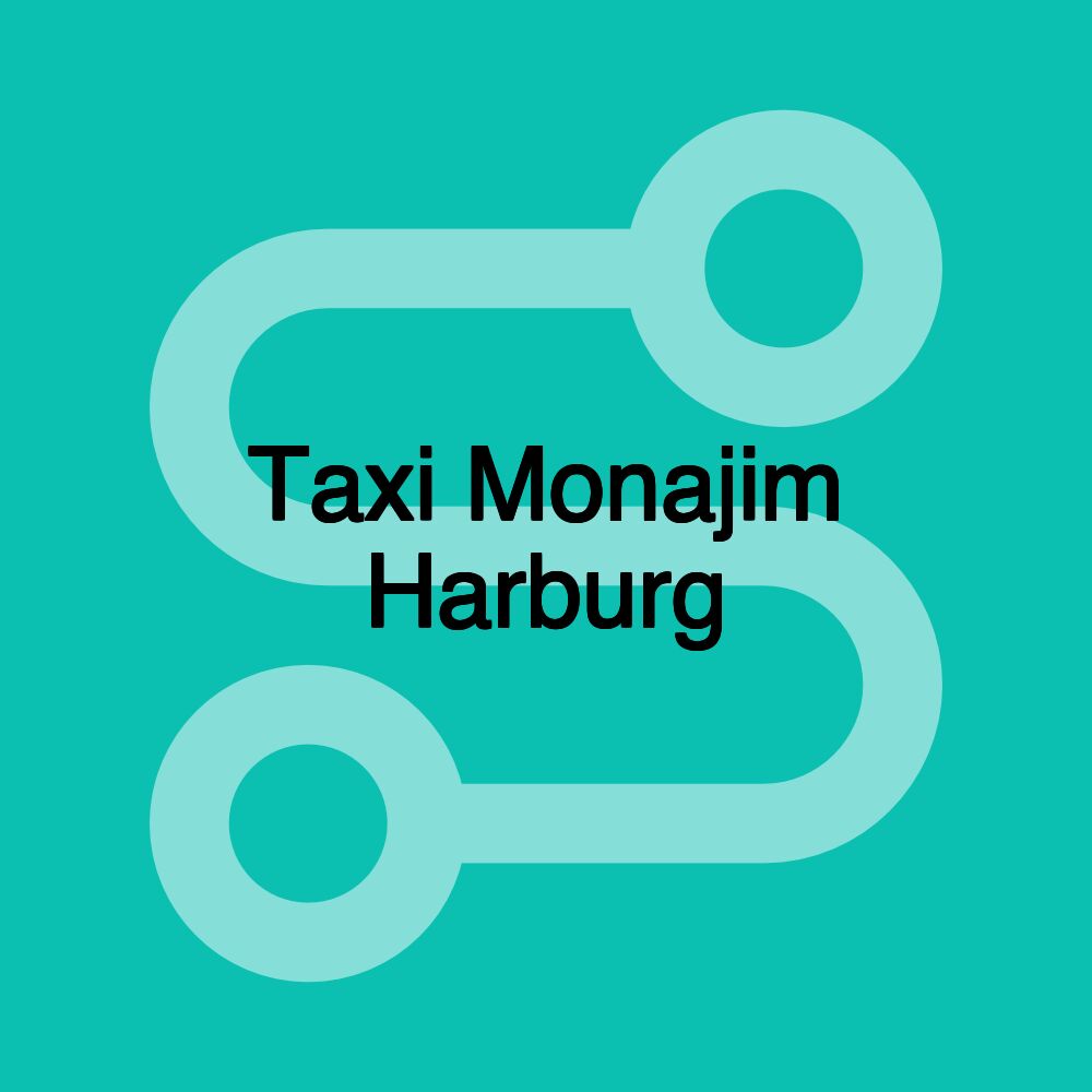 Taxi Monajim Harburg Taxi Monajim Harburg