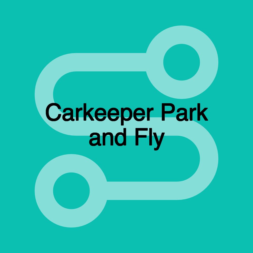 Carkeeper Park and Fly