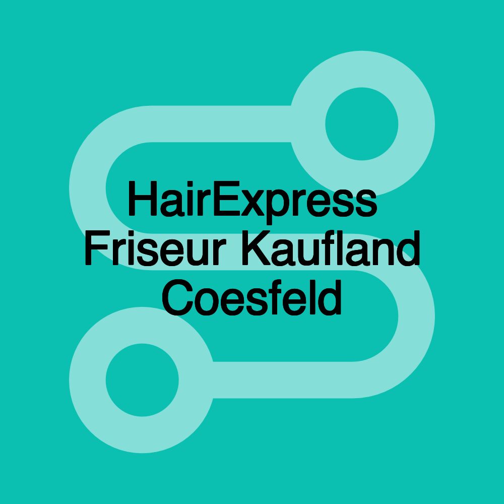 HairExpress Friseur Kaufland Coesfeld HairExpress Friseur Kaufland Coesfeld