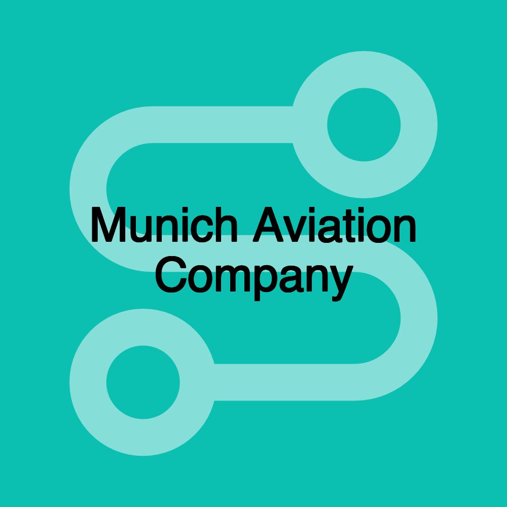 Munich Aviation Company Munich Aviation Company