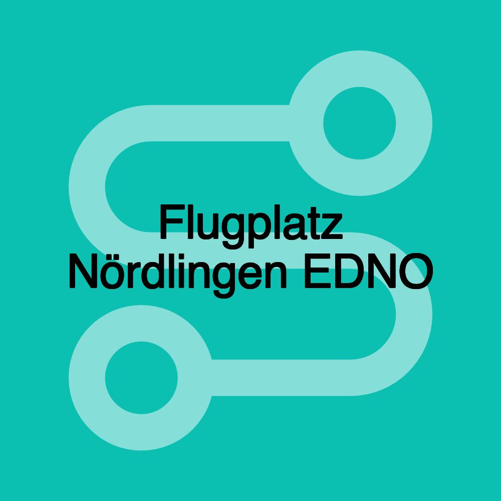 Flugplatz Nördlingen EDNO Flugplatz Nördlingen EDNO