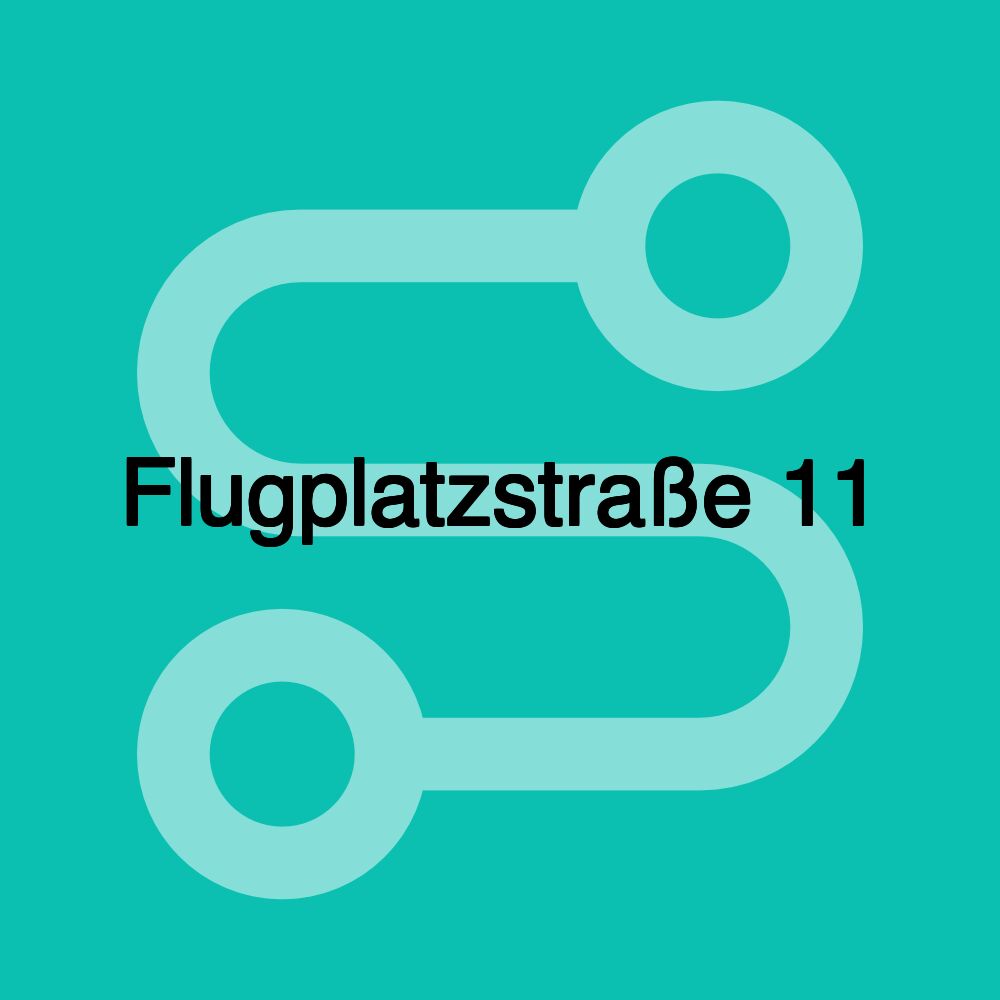 Flugplatzstraße 11 Flugplatzstraße 11