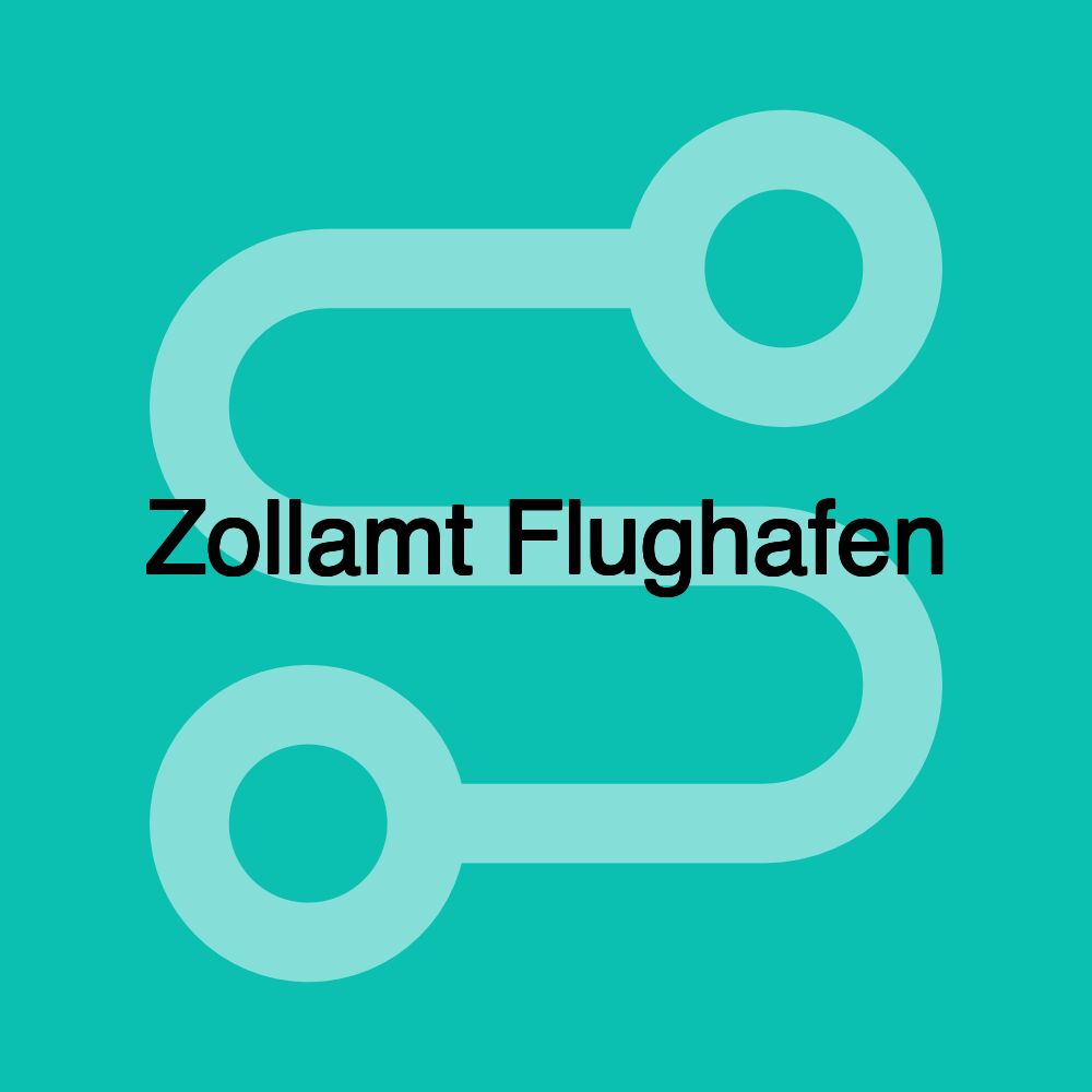Zollamt Flughafen