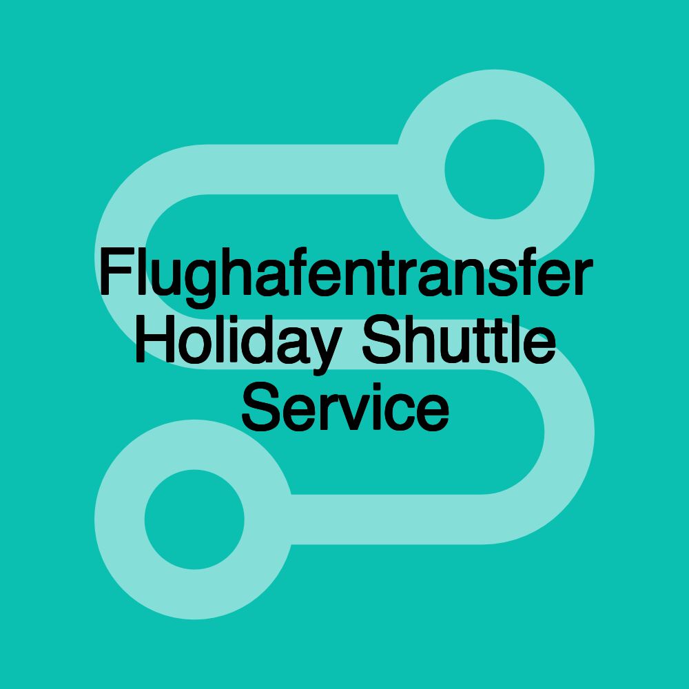 Flughafentransfer Holiday Shuttle Service