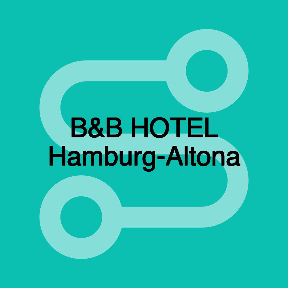 B&B HOTEL Hamburg-Altona