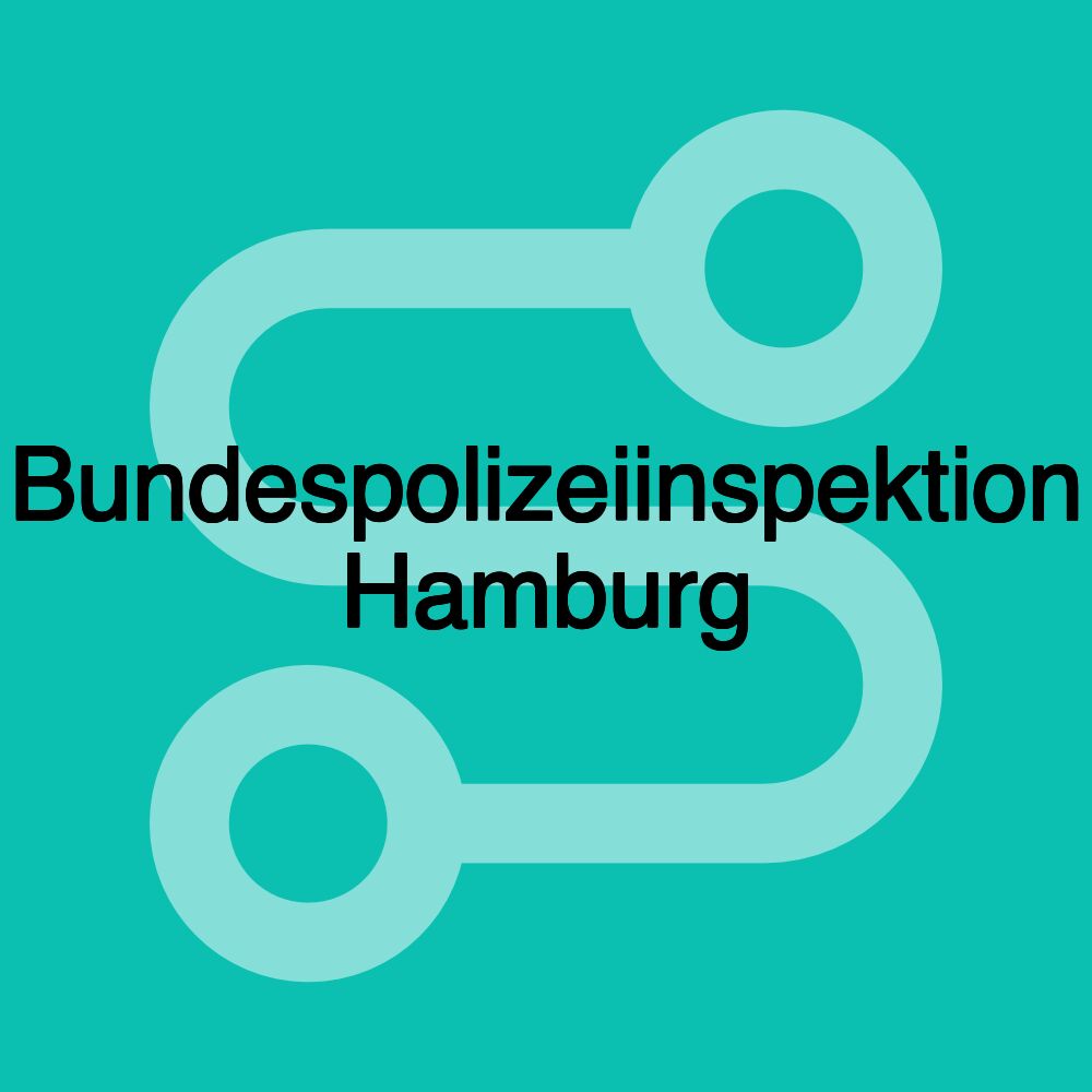 Bundespolizeiinspektion Hamburg Bundespolizeiinspektion Hamburg
