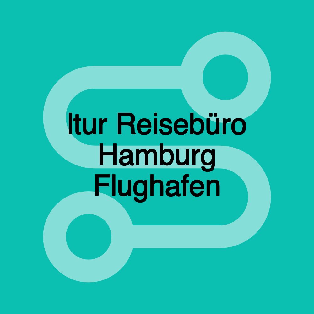 ltur Reisebüro Hamburg Flughafen ltur Reisebüro Hamburg Flughafen