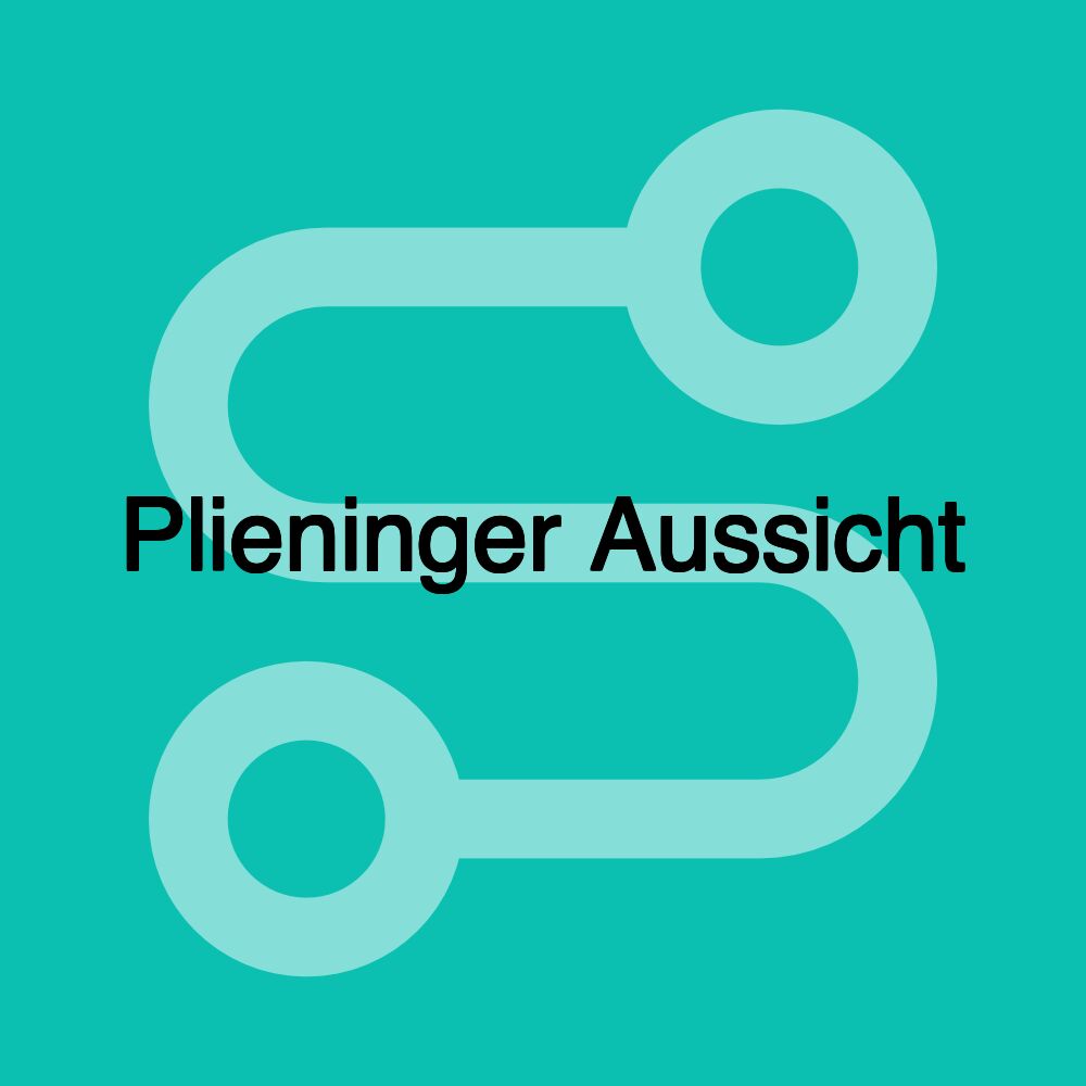 Plieninger Aussicht Plieninger Aussicht