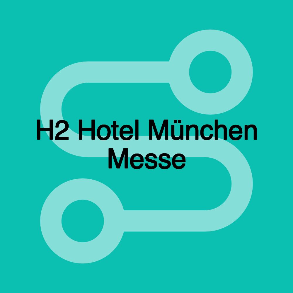 H2 Hotel München Messe